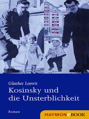 cover image of Kosinsky und die Unsterblichkeit